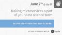 Tom Schenk & Bejan Sadeghian | Making Microservices Part of Your Data Team
