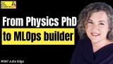 From Physics PhD to MLOps builder - Julia Silge - The Data Scientist Show #087