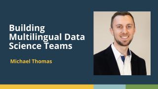Building Multilingual Data Science Teams (Michael Thomas, Ketchbrook Analytics) | posit::conf(2025)