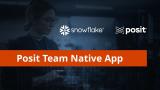 End-to-End Data Science Workflow with the Posit Team Snowflake Native App