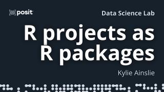 Using R package structure for data science projects | Kylie Ainslie | Data Science Lab